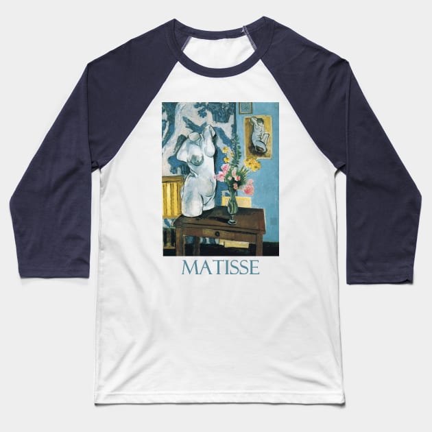 The Plaster Torso (1919) by Henri Matisse Baseball T-Shirt by Naves